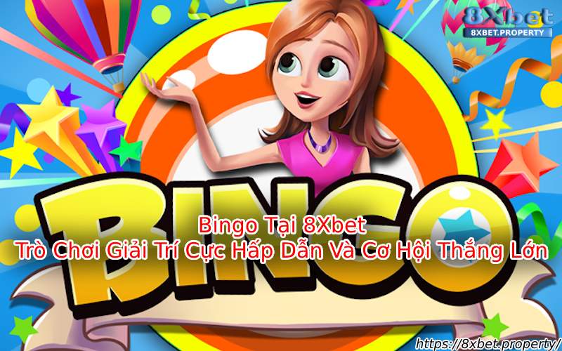 Giới thiệu Bingo 8xbet Giới thiệu Bingo 8xbet